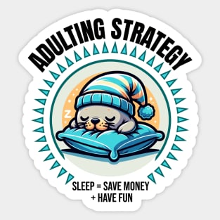 Adulting Strategy: Sleep | Funny Nap Humor Sticker